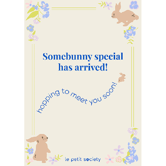 Le Petit Society's e-gift card for welcoming a newborn baby with a bunny print and a text saying 'somebunny special has arrived'.